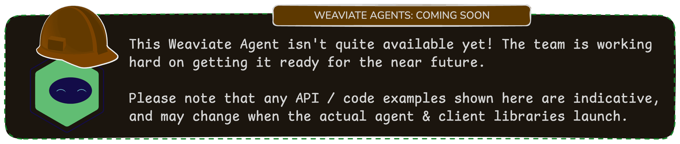 This Weaviate Agent isn&#39;t quit ready yet.