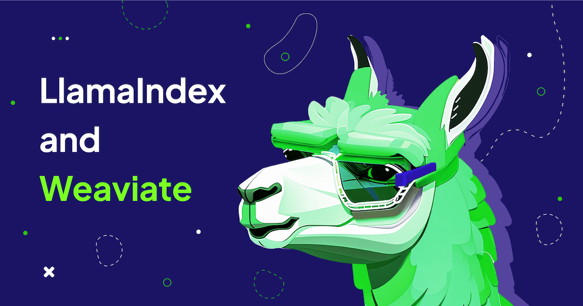 LlamaIndex and Weaviate