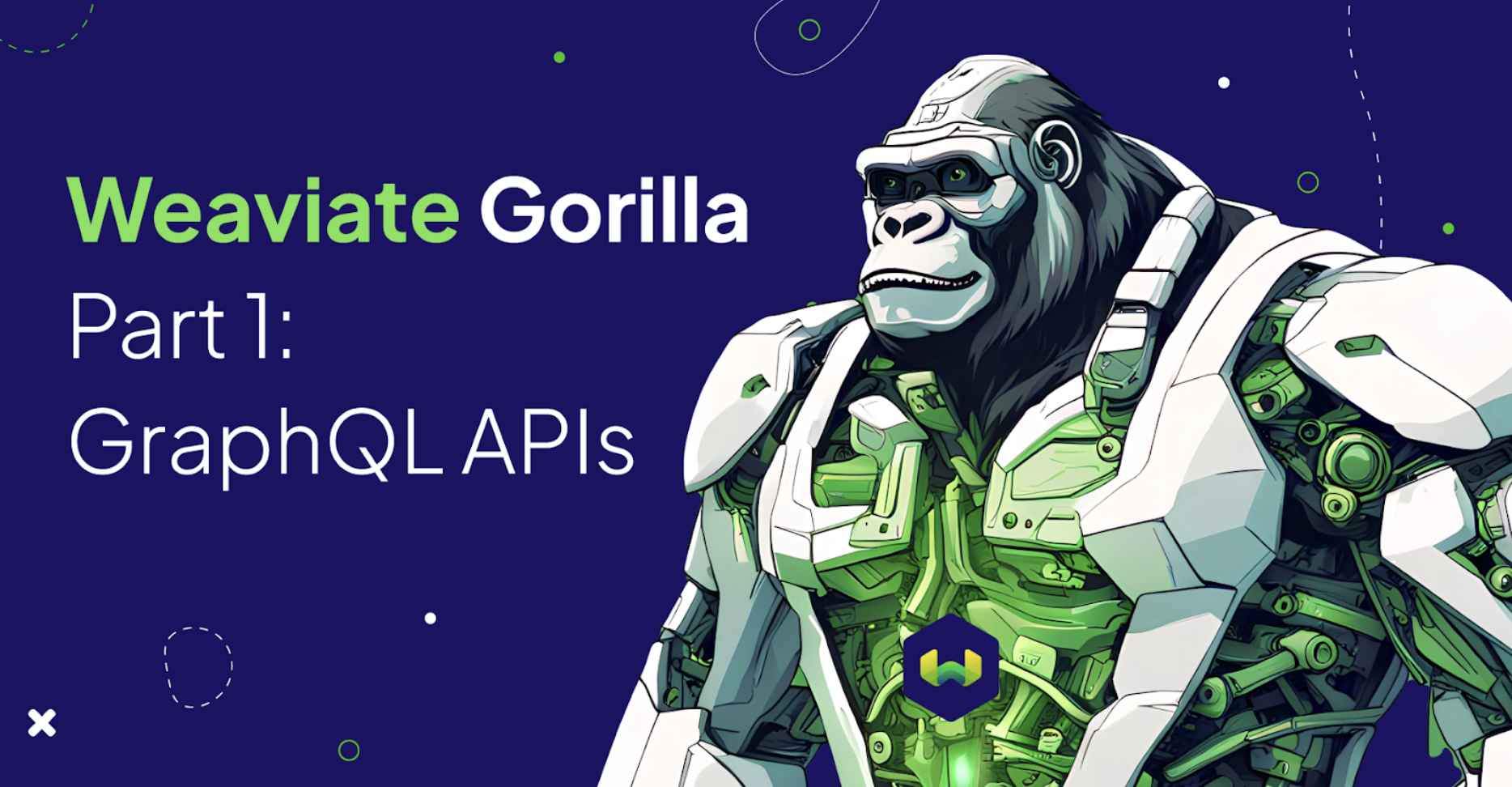 Weaviate Gorilla Part 1: GraphQL APIs