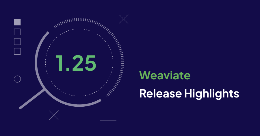 Weaviate 1.25