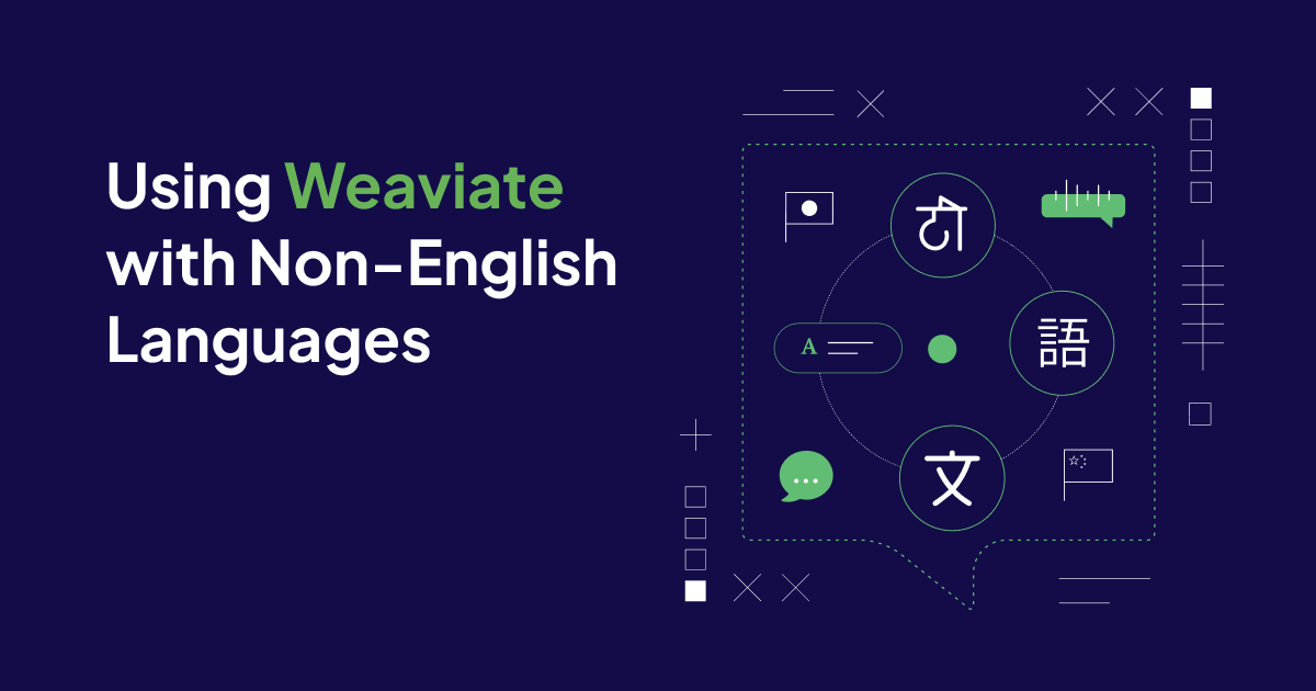 Using Weaviate with Non-English Languages, such as Hindi, Chinese, or Japanese