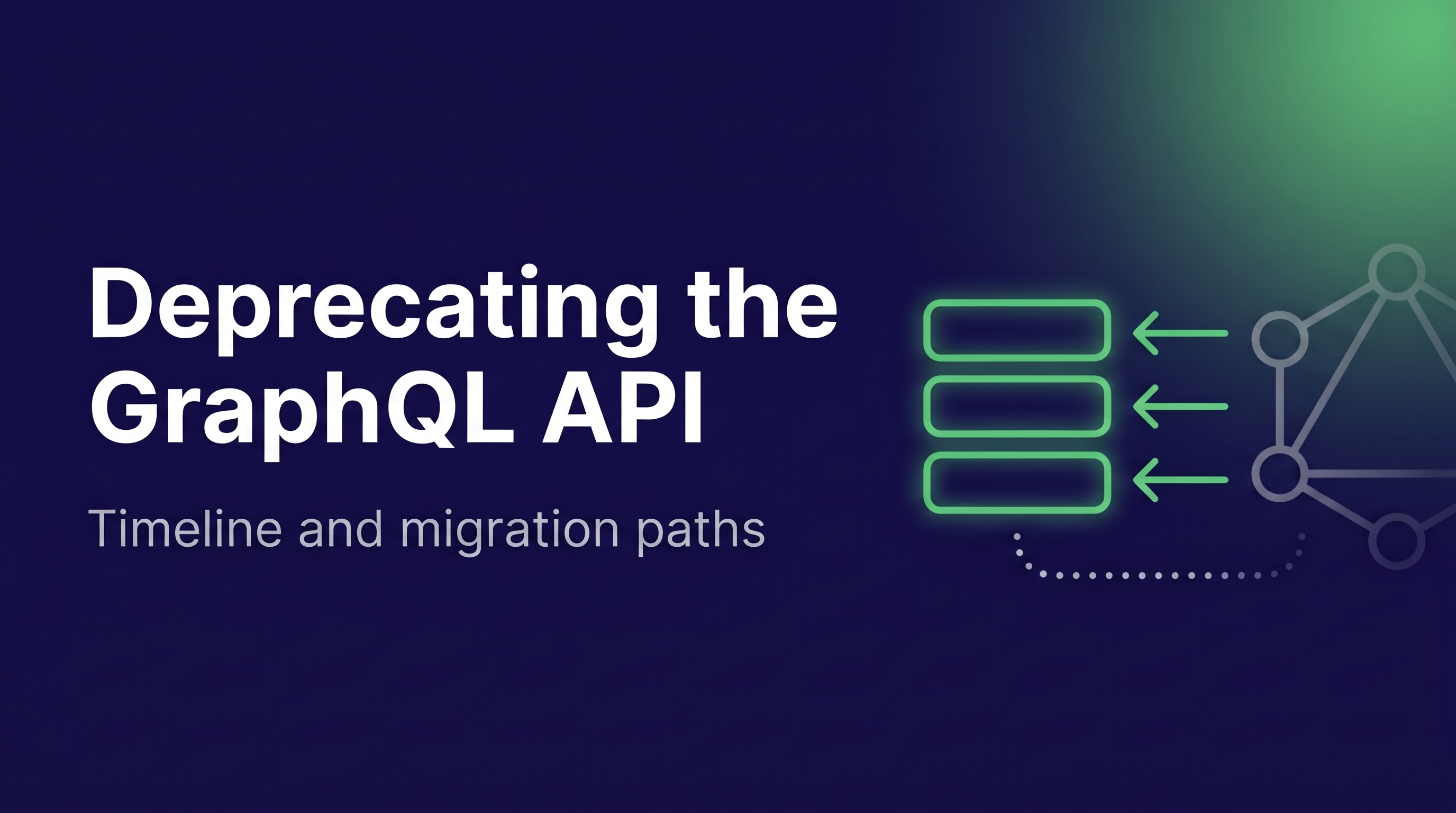 Deprecating the GraphQL API: timeline and migration paths