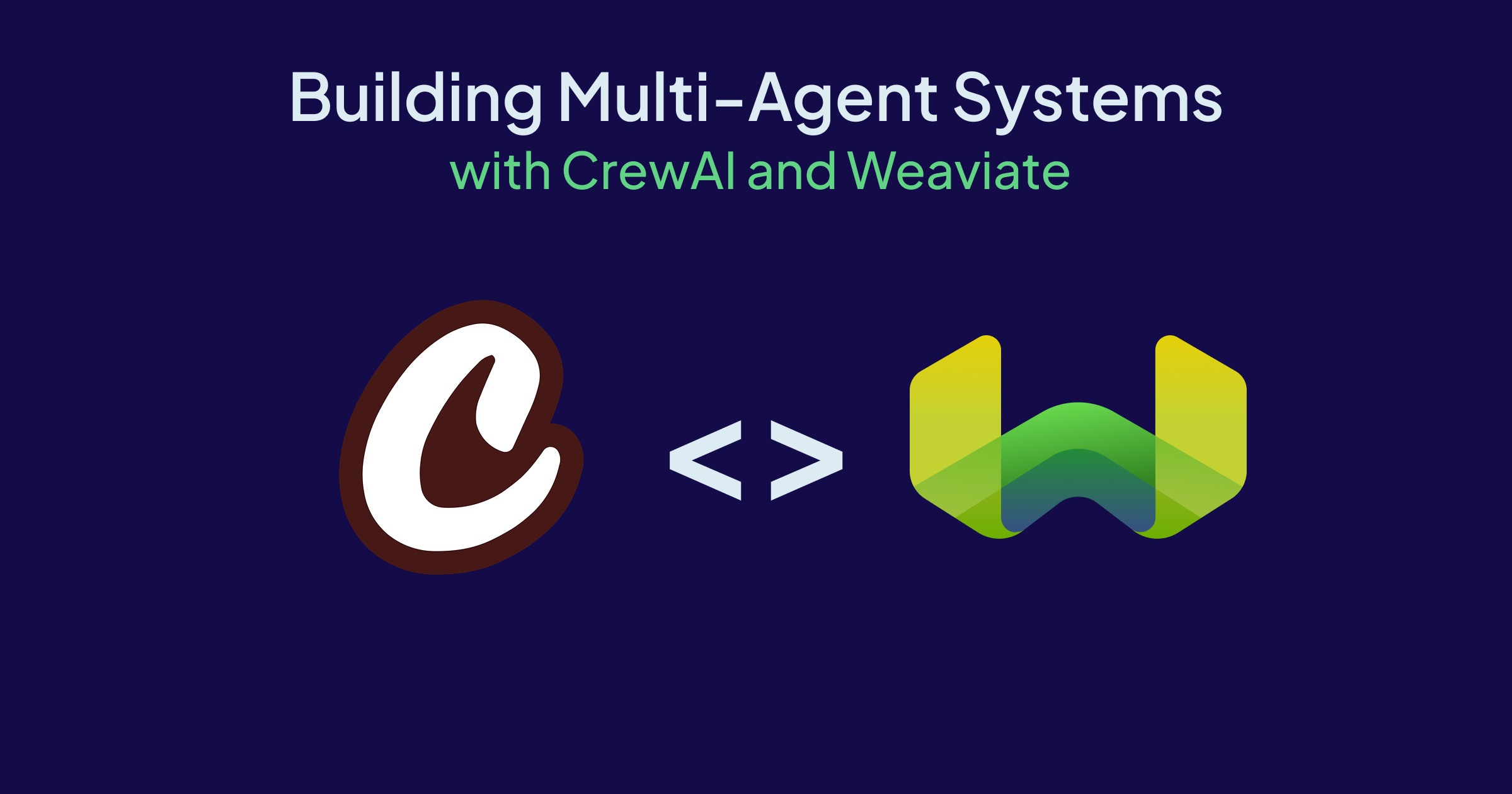 Building Multi-Agent Systems with Crew AI and Weaviate