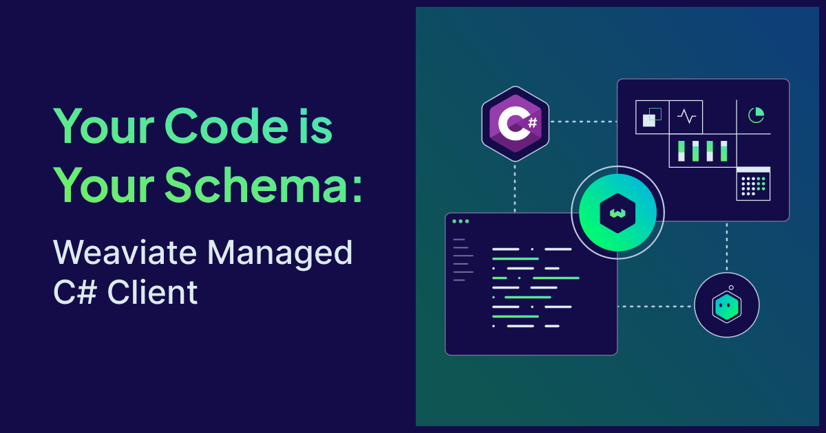 Your Code is Your Schema: Weaviate Managed C# Client